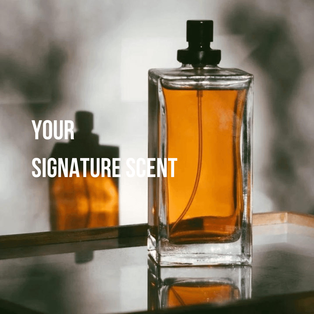 Your signature scent